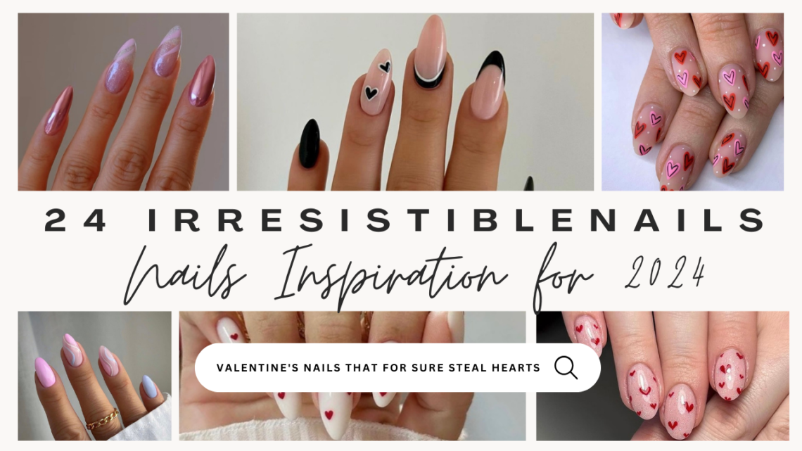 valentines nails, valentines nails 2024, cute valentines nails, pink valentines nails, black valentines nails, red valentines nails, simple valentines nails, short valentines nails