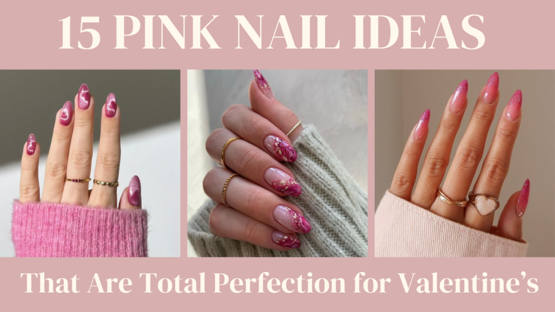 pink nail ideas, pink valentines nails, valentine nail ideas, valentines nails, valentine's day nails, acrylic nail ideas