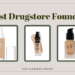 best drugstore foundation, drugstore foundation, best full coverage drugstore foundation, best drugstore foundation for oily skin, best drugstore foundation for dry skin